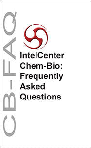 IntelCenter Chem-Bio: Frequently Asked Questions (CB-FAQ)
